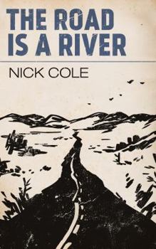 The Road Is A River (American Wasteland)