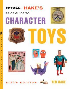 Paperback The Official Hake's Price Guide to Character Toys Book