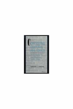 Hardcover Contesting Cultural Rhetorics: Public Discourse and Education, 1890-1900 Book