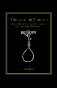 Paperback Concerning Treason (An indictment of Trump for treason and Congress for Misprision) Book