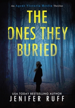 Hardcover The Ones They Buried Book
