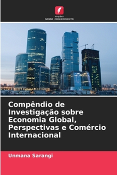 Paperback Compêndio de Investigação sobre Economia Global, Perspectivas e Comércio Internacional [Portuguese] Book