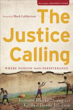 Paperback The Justice Calling: Where Passion Meets Perseverance Book