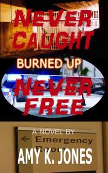 Paperback Never Caught. Never Free. - Burned Up Book