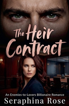 Paperback The Heir Contract: An Enemies-to-Lovers Billionaire Romance Book