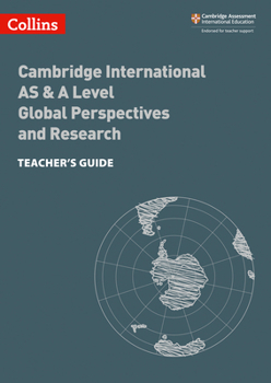 Paperback Collins Cambridge International as & a Level - Cambridge International as & a Level Global Perspectives and Research Teacher's Guide: Global Perspecti Book