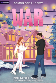 War: A Hockey Romance (Boston Bolts Hockey)