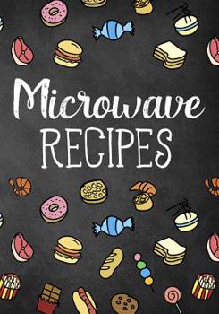 Paperback Microwave Recipes: Blank Recipe Book to Write in Cookbook Organizer Book