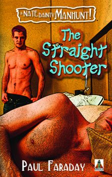 Paperback The Straight Shooter: A Nate Dainty Manhunt! Book