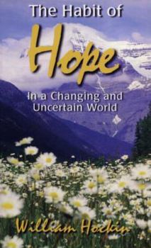 Paperback The Habit of Hope: In a Changing and Uncertain World Book