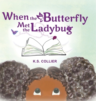 Hardcover When The Butterfly Met The Ladybug Book