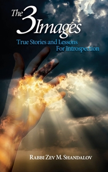 Paperback The Three Images: True Stories and Lessons for Introspection Book