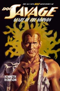 Doc Savage: Glare of the Gorgon - Book #202 of the Doc Savage (publication order; no omnibus)