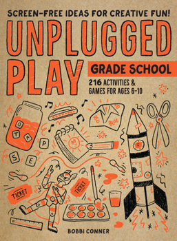 Paperback Unplugged Play: Grade School: 216 Activities & Games for Ages 6-10 Book