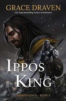 The Ippos King - Book #3 of the Wraith Kings