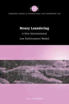Money Laundering: A New International Law Enforcement Model - Book  of the Cambridge Studies in International and Comparative Law