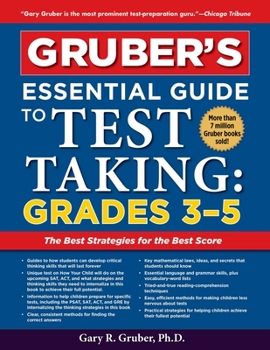 Paperback Gruber's Essential Guide to Test Taking: Grades 3-5 Book