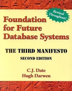 Paperback Foundation for Future Database Systems: The Third Manifesto Book