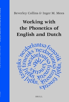 Paperback Working with the Phonetics of English and Dutch Book