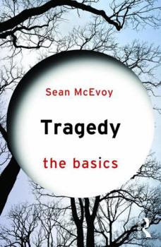 Tragedy: The Basics - Book  of the Basics