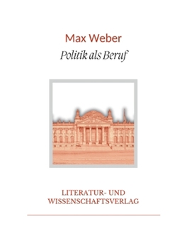 Paperback Max Weber: Politik als Beruf. Vollständige Neuausgabe [German] Book