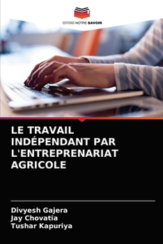 Paperback Le Travail Indépendant Par l'Entreprenariat Agricole [French] Book