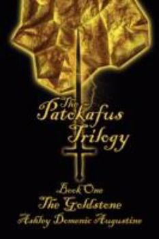 Paperback The Patokafus Trilogy: Book I - The Goldstone Book