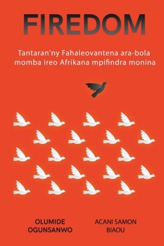 Paperback Firedom: Tantaran'ny fahaleovantena ara-bola an'ireo Afrikana mpifindra monina Book