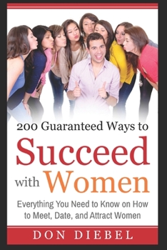 Paperback 200 Guaranteed Ways to Succeed with Women Book