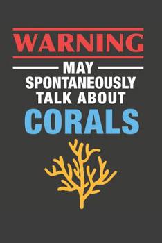 Paperback May Spontaneously Talk About Corals: Aquarium Log Book 120 Pages 6 x 9 Book