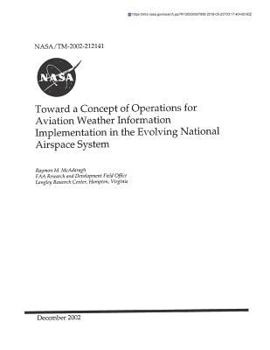 Paperback Toward a Concept of Operations for Aviation Weather Information Implementation in the Evolving National Airspace System Book