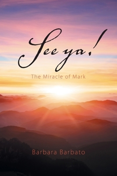 Paperback See ya!: The Miracle of Mark Book