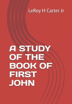 Paperback A Study of the Book of First John Book