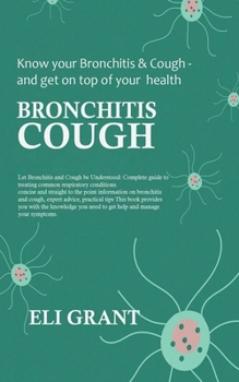 Bronchitis cough: Know your Bronchitis & Cough - and get on top of your health