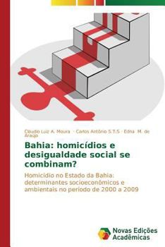 Paperback Bahia: homicídios e desigualdade social se combinam? [Portuguese] Book