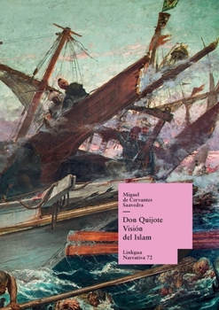 Don Quijote: Visión del Islam (Narrativa) (Spanish Edition)