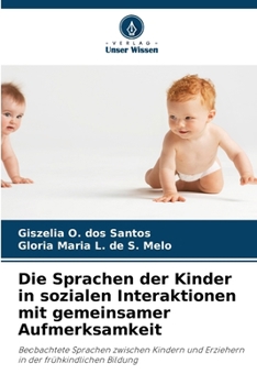 Die Sprachen der Kinder in sozialen Interaktionen mit gemeinsamer Aufmerksamkeit