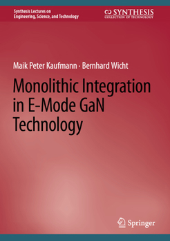 Hardcover Monolithic Integration in E-Mode Gan Technology Book