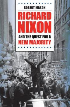 Paperback Richard Nixon and the Quest for a New Majority Book