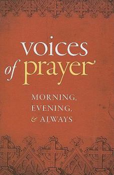 Paperback Voices of Prayer: Morning, Evening & Always Book