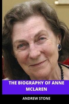Paperback The Biography of Anne McLaren: Anne McLaren Biography: Valid Details About the English geneticist and the inventor of (IVF) Book