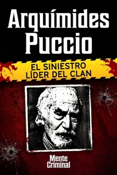 Paperback Arquímedes Puccio, el siniestro líder del clan [Spanish] Book