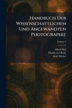 Handbuch Der Wissenschaftlichen Und Angewandten Photographie (German Edition)
