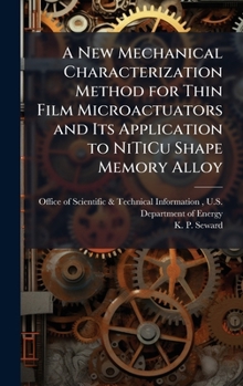 Hardcover A New Mechanical Characterization Method for Thin Film Microactuators and Its Application to NiTiCu Shape Memory Alloy Book