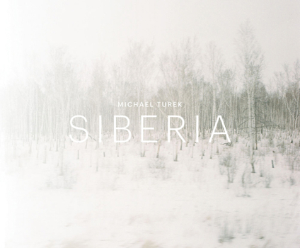 Hardcover Michael Turek: Siberia Book