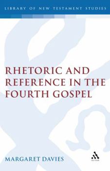 Hardcover Rhetoric and Reference in the Fourth Gospel Book