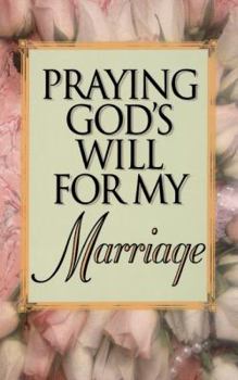Paperback Praying God's Will for My Marriage Book