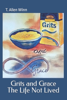 Paperback Grits and Grace: The Life Not Lived Book