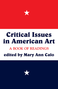 Hardcover Critical Issues In American Art: A Book Of Readings Book