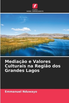 Paperback Mediação e Valores Culturais na Região dos Grandes Lagos [Portuguese] Book